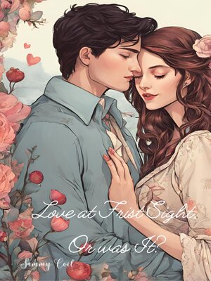 cover image of Love at Frist Sight, Or was it?